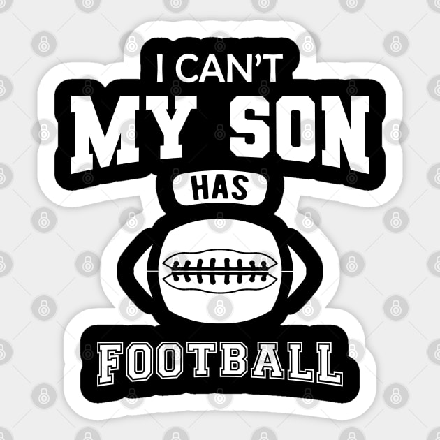 Football Mom - I can't my son has football Sticker by KC Happy Shop